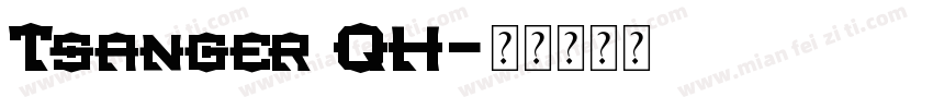 Tsanger QH字体转换